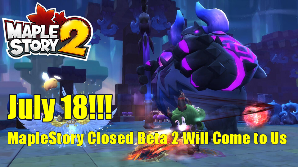 July 18 - MapleStory Closed Beta 2 Will Come to Us